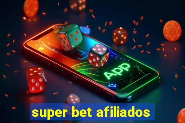 super bet afiliados